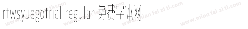 rtwsyuegotrial regular字体转换
